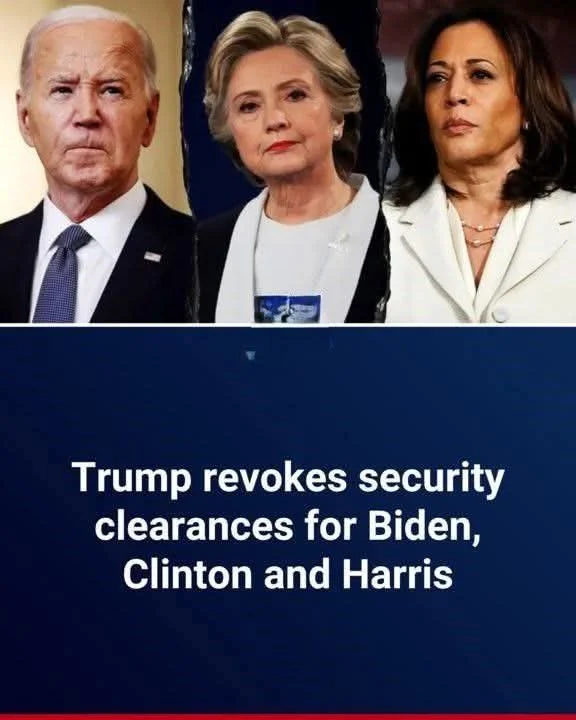 Trump revokes security clearances of former opponents Kamala Harris, Hillary Clinton