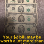 Your $2 bill may be worth a lot more than you think