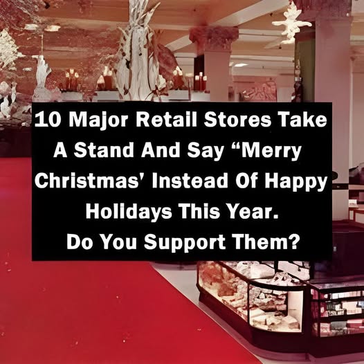 10 Major Retail Stores Embrace “Merry Christmas” Over “Happy Holidays”
