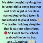 A 6-Year-Old Girl Took My Daughter’s Lunchbox, and the Teacher Defended Her—So I Taught Them Both a Lesson