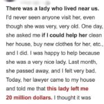 My Elderly Neighbor Left Me $20 Million — I Was Sh0cked to the Core When I Discovered the Reason