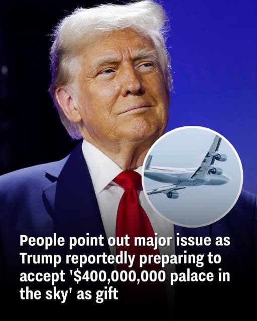 People point out major issue as creportedly preparing to accept ‘$400,000,000 palace in the sky’ as gift