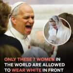 Why Only These 7 Women in the World Are Allowed to Wear White When Meeting the Pope