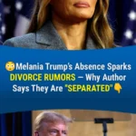 Why an Author Says Melania and Donald Trump Are ‘Separated’ — Inside the First Lady’s Long Absence from the White House