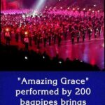 “Amazing Grace” performed by 200 bagpipes brings audience to tears
