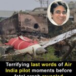 Final Words of Air India Pilot Before Tragic Crash