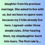 I Won’t Kick My Stepdaughter Out—But Only If She Obeys My Three Rules