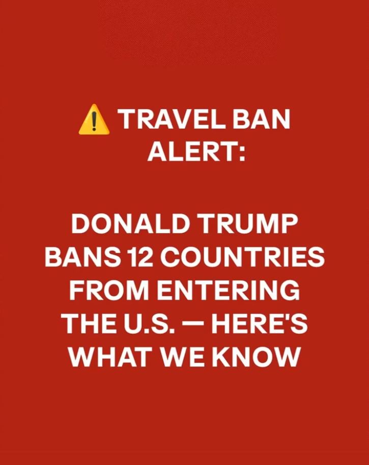 Trump Signs Travel Ban Proclamation Targeting 12 Countries
