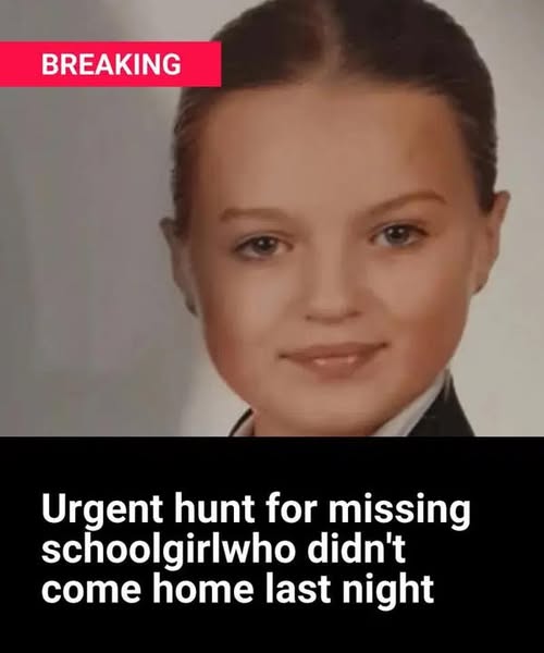 Urgent hunt for missing schoolgirl, 12, who didn’t come home last night