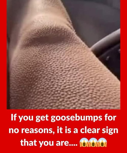 When Goosebumps Might Be More Than Just a Chill: What Your Body Could Be Telling You