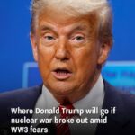 Where Donald Trump will go if nuclear war broke out amid WW3 fears