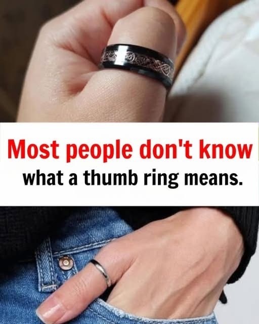 Why Wear a Ring on Your Thumb? The Symbolism Explained