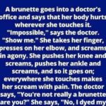 A brunette goes into a doctor’s office
