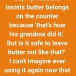 I FOUND BUTTER ON THE COUNTER—AND IT MELTED MORE THAN I EXPECTED