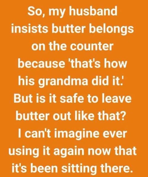 I FOUND BUTTER ON THE COUNTER—AND IT MELTED MORE THAN I EXPECTED