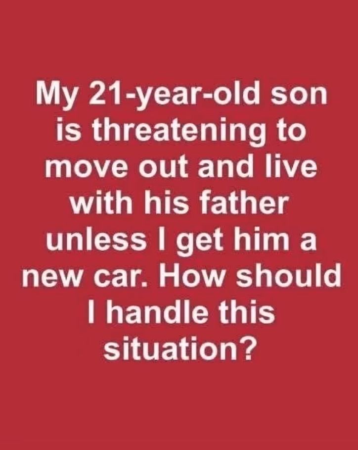 My Son Demanded a Car or He’d Leave—I Chose Love and Boundaries