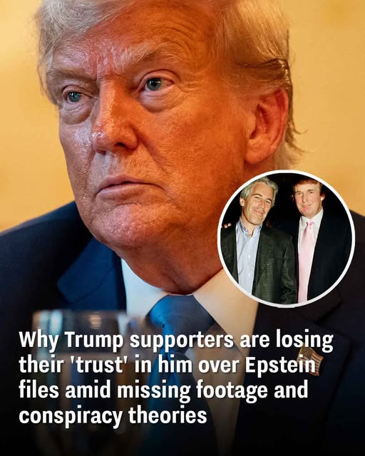 Why Trump supporters are losing their ‘trust’ in him over Epstein files amid missing footage and conspiracy theories