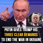 Putin gives Trump his three clear demands to end the war in Ukraine