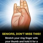 Seniors: Here’s Why Gently Stretching Your Ring Finger with Your Thumb Every Day Can Make a Big Difference