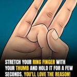 Stretch your ring finger with your thumb and hold it for a few seconds. You’ll love the reason!