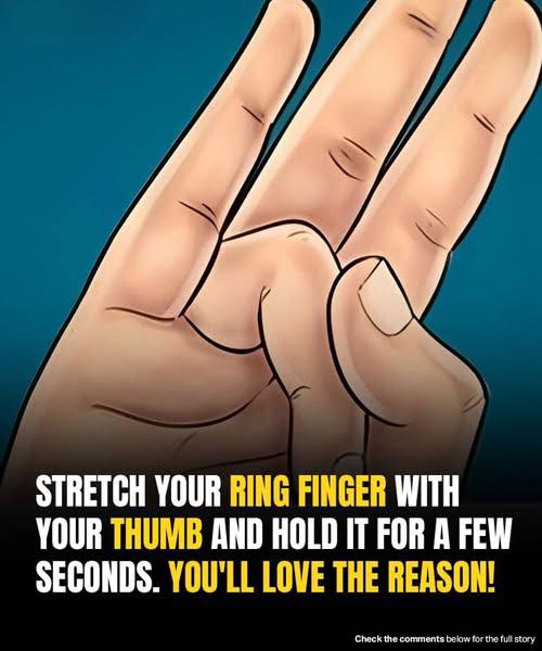 Stretch your ring finger with your thumb and hold it for a few seconds. You’ll love the reason!