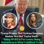 Trump Calls Sydney Sweeney “Hot” While Dismissing Taylor Swift