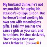 Why My Husband Refuses to Cover Our Son’s Tuition—and What I Did Next