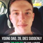 Young dad dies suddenly with 72 holes in his lungs
