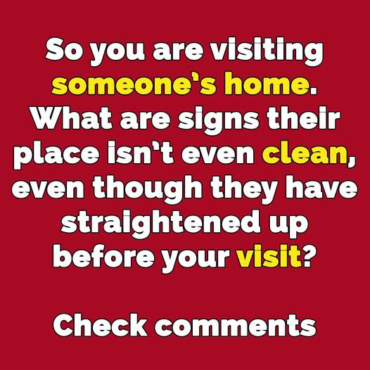 8 subtle signs that a person does not clean their home