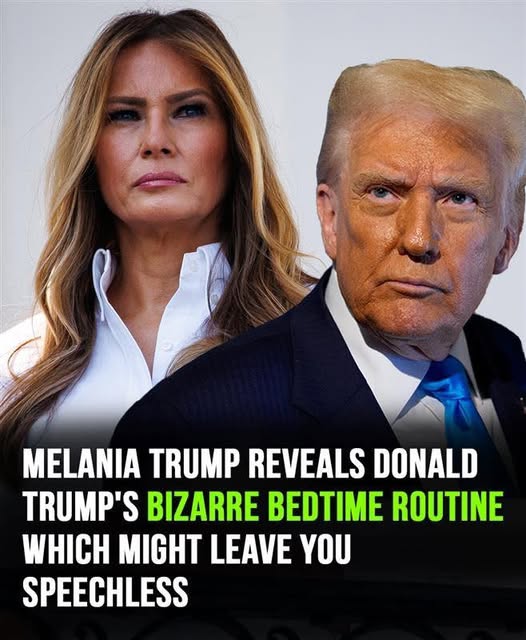 Melania Trump sheds light on Donald Trump’s bizarre bedtime routine.