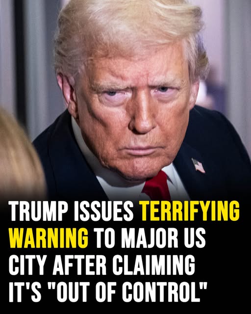Trump issues terrifying warning to major US city after claiming it’s “out of control”