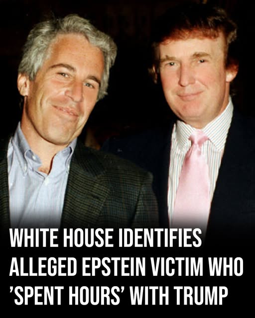 White House ‘identifies’ alleged Epstein victim said to have spent “hours” with Trump