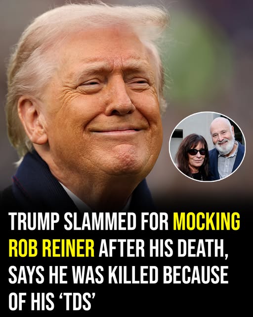 Trump slammed for mocking Rob Reiner and wife after apparent homicide, blames TDS